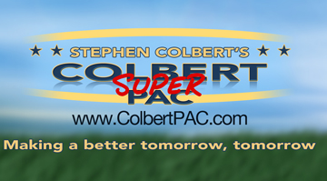 think colbert s response would be that although colbert s pac will ...